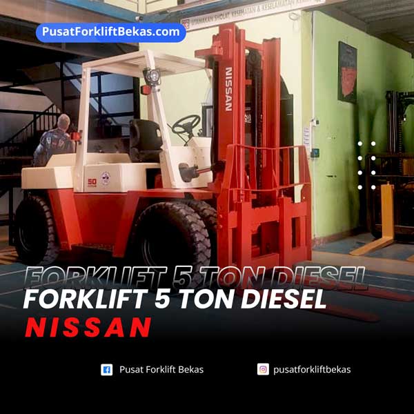 Forklift 5 ton Nissan